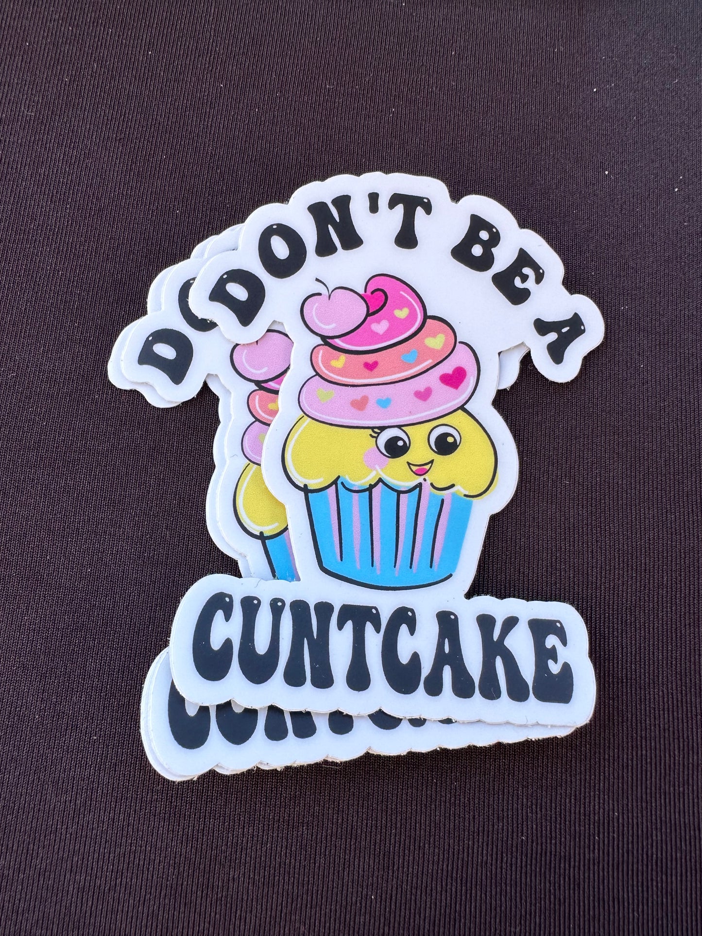 Don’t be a cuntcake
