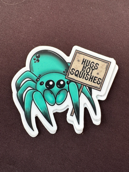 Hugs not squishes