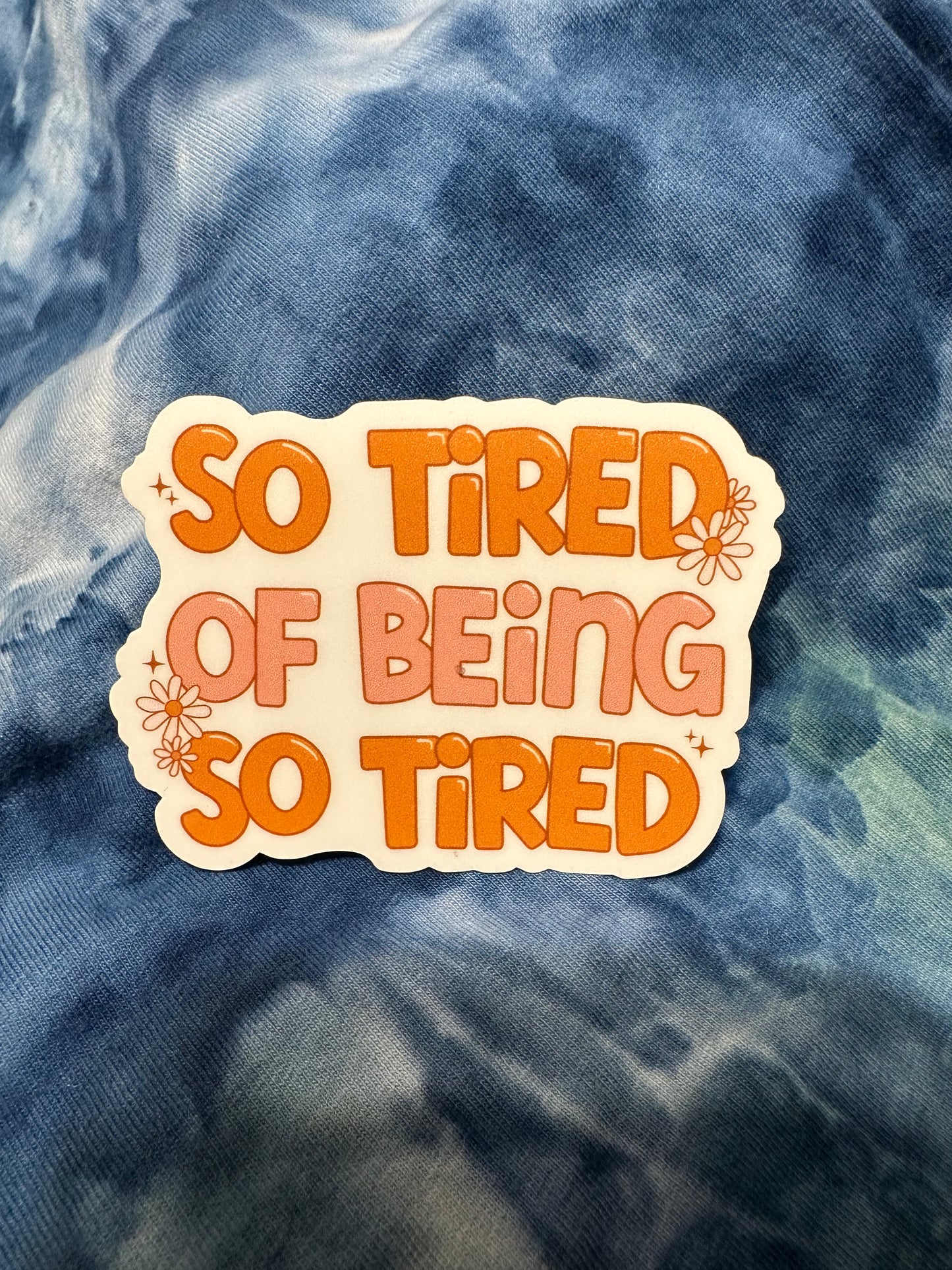 So tired